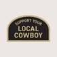 Support Your Local Cowboy Sticker
