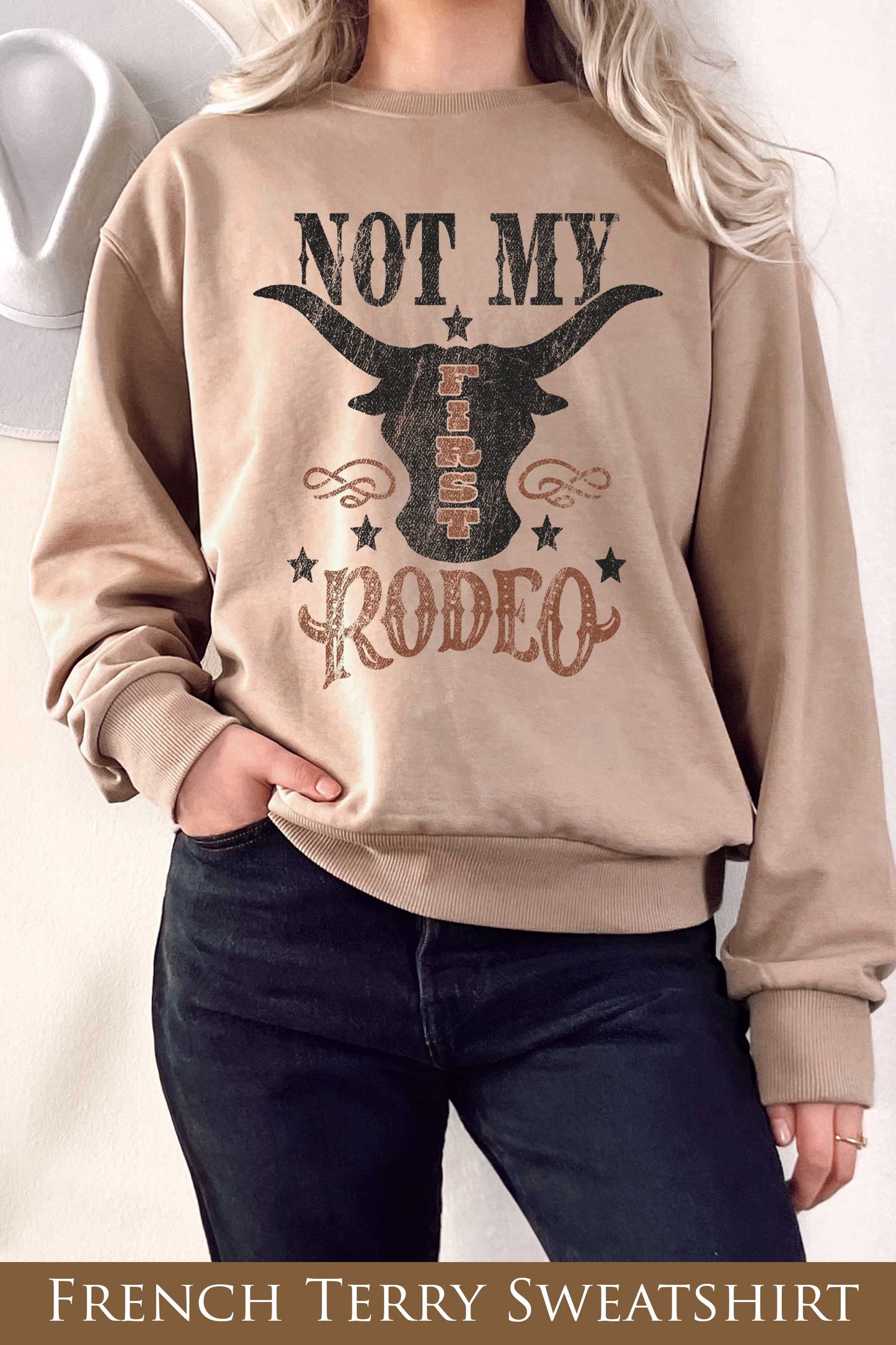 NOT MY FIRST RODEO GRAPHIX TERRY SWEATSHIRTS